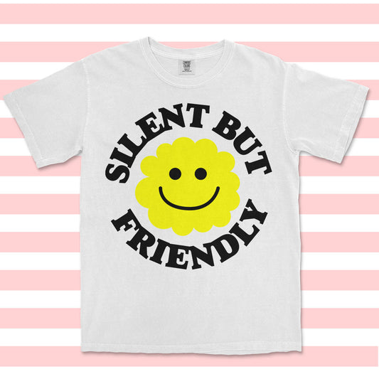 SILENT BUT FRIENDLY (White)