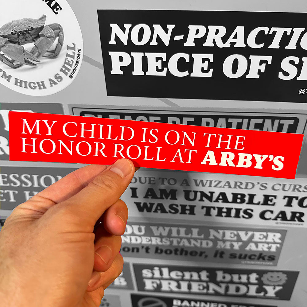 MY CHILD IS ON THE HONOR ROLL AT ARBY'S