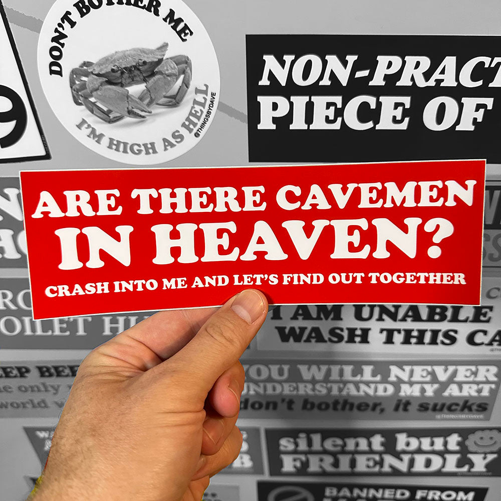 ARE THERE CAVEMEN IN HEAVEN?