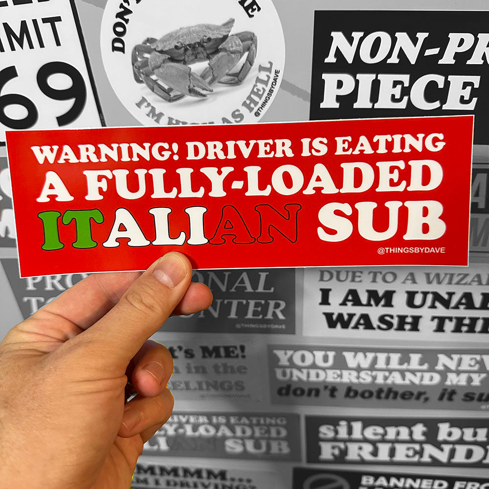 WARNING! DRIVER IS EATING A FULLY-LOADED ITALIAN SUB