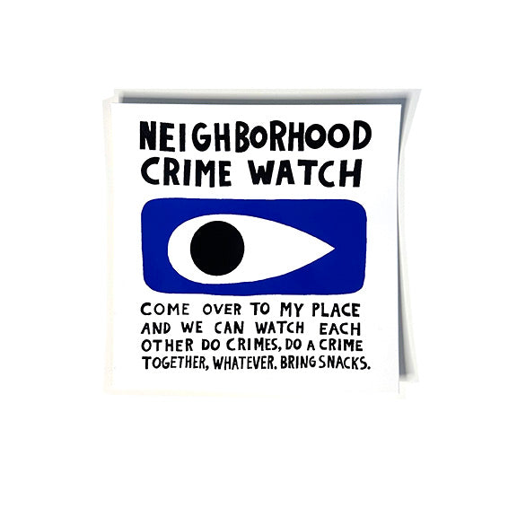 NEIGHBORHOOD CRIME WATCH