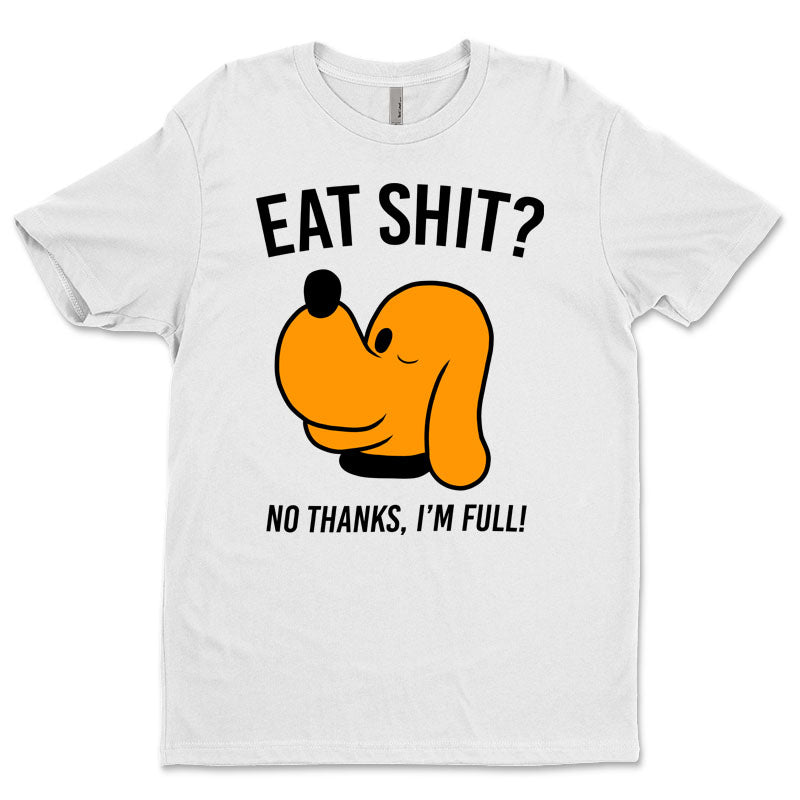 NO THANKS, I'M FULL